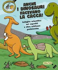 9788878742185-anche-i-dinosauri-facevano-la-cacca